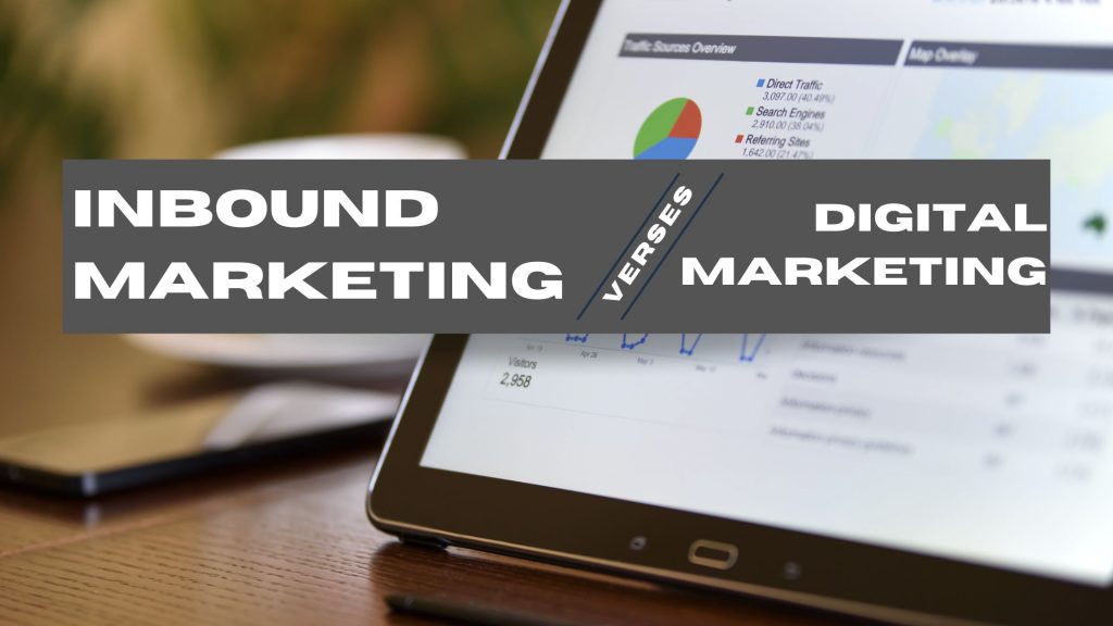 Inbound marketing versus digital marketing