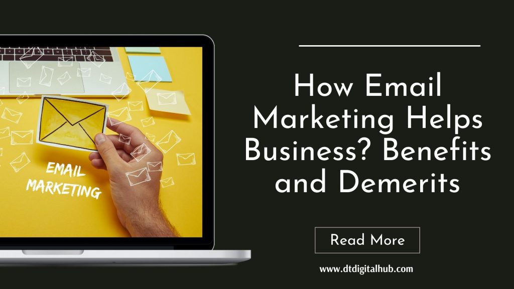 How Email Marketing Helps Business – Benefits and Demerits