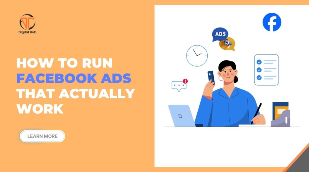 How to Run Facebook Ads That Actually Work