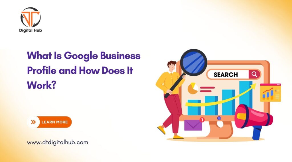 What Is Google Business Profile and How Does It Work? (A Real Explanation, Not the Help-Doc Version)