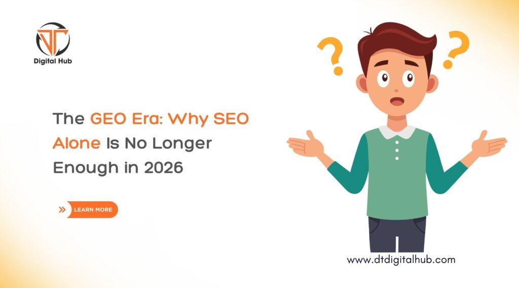 The GEO Era: Why SEO Alone Is No Longer Enough in 2026