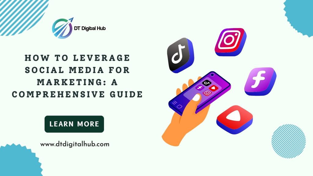 How to Leverage Social Media for Marketing