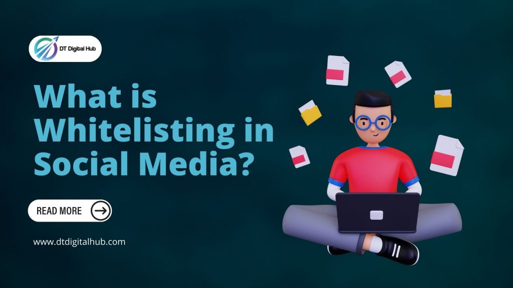 What is Whitelisting in Social Media