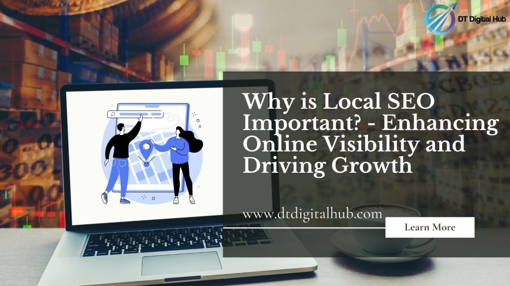 Why is Local SEO important?