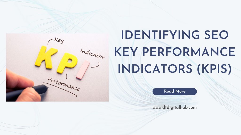 Identifying SEO Key Performance Indicators (KPIs)
