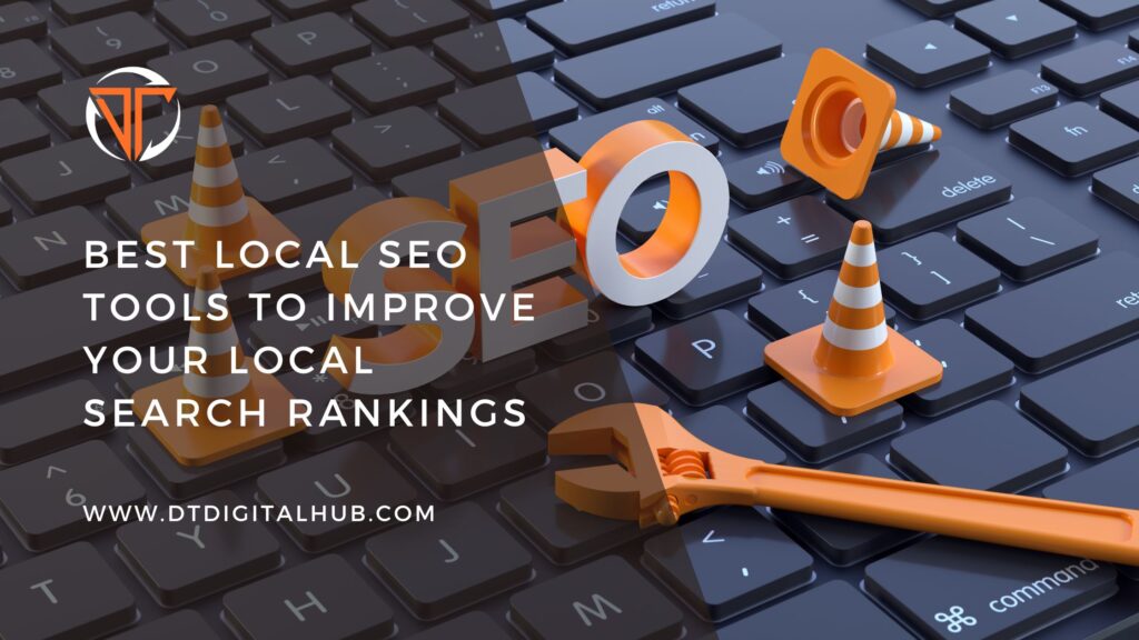 best local seo tools to improve your local search rankings